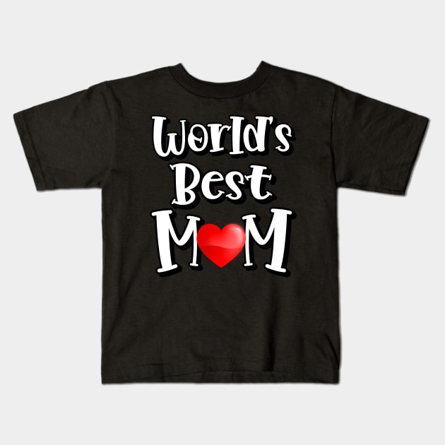 World's Best Mom Kids T-Shirt by Duds4Fun